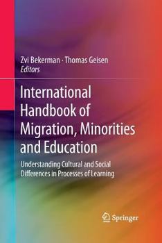 Paperback International Handbook of Migration, Minorities and Education: Understanding Cultural and Social Differences in Processes of Learning Book