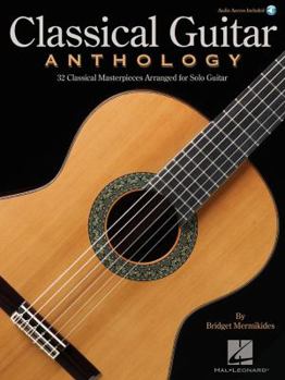 Paperback Classical Guitar Anthology Solo Guitar Sheet Music with Online Audio 32 Classical Masterpieces by Bach Beethoven Mozart Tchaikovsky Vivaldi and More G Book