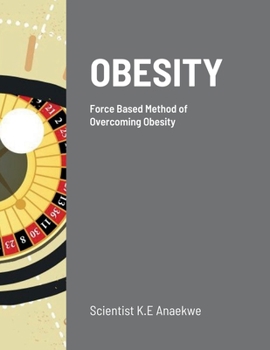 Paperback Obesity: Force Based Method of Overcoming Obesity Book