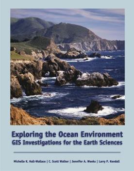 Paperback Exploring the Ocean Environment: GIS Investigations for the Earth Sciences [With CDROM] Book