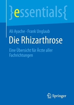 Paperback Die Rhizarthrose: Eine Übersicht Für Ärzte Aller Fachrichtungen [German] Book