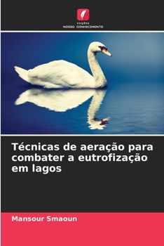 Paperback Técnicas de aeração para combater a eutrofização em lagos [Portuguese] Book