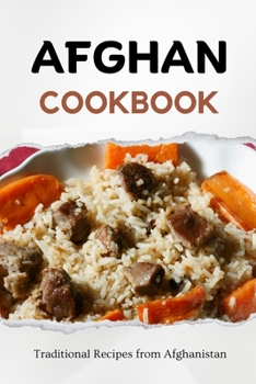 Afghan Cookbook: Traditional Recipes from Afghanistan