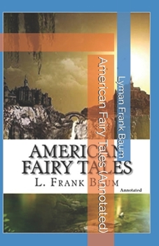 Paperback American Fairy Tales (Annotated) Book