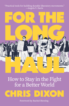 Paperback For the Long Haul: How to Stay in the Fight for a Better World Book