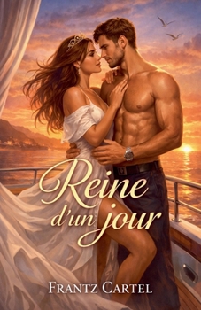 Reine d'un jour (French Edition)