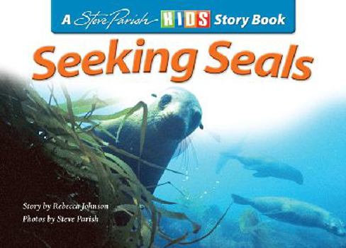 Seeking Seals - Book  of the Steve Parish Kids Story Books