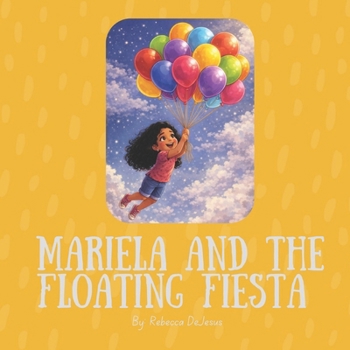 Paperback Mariela and the Floating Fiesta Book