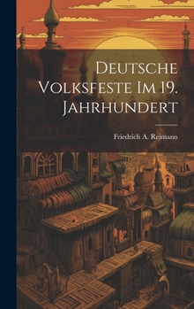Deutsche Volksfeste Im 19. Jahrhundert