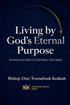 Living By God's Eternal Purpose