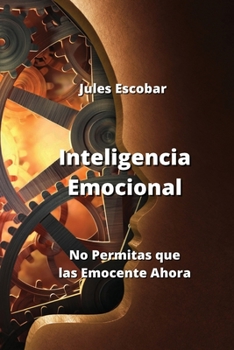 Paperback Inteligencia Emocional: No Permitas que las Emocente Ahora [Spanish] Book