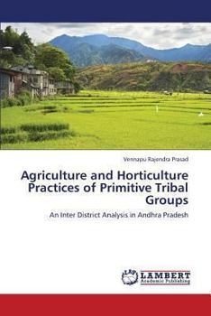 Paperback Agriculture and Horticulture Practices of Primitive Tribal Groups Book