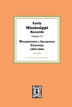 Paperback Early Mississippi Records Volume #2: Washington and Issaquena Counties, 1827-1900 Book