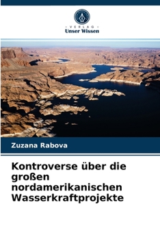 Paperback Kontroverse über die großen nordamerikanischen Wasserkraftprojekte [German] Book