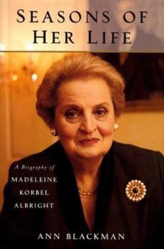 Hardcover Seasons of Her Life: A Biography of Madeleine Korbel Albright Book