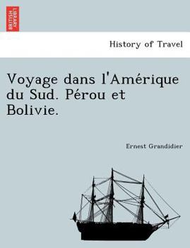 Paperback Voyage Dans L'Ame Rique Du Sud. Pe Rou Et Bolivie. [French] Book