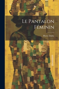 Paperback Le Pantalon Féminin [French] Book