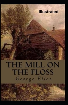 Paperback The Mill on the Floss Illustrated Book