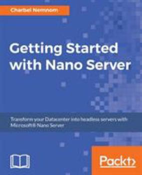 Paperback Getting Started with Nano Server Book