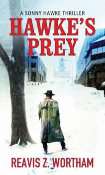 Hawke's Prey - Book #1 of the Sonny Hawke Thriller
