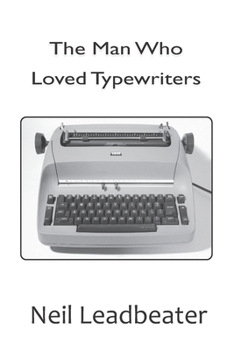 Paperback The Man Who Loved Typewriters Book