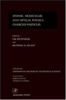 Atomic, Molecular, and Optical Physics: Charged Particles, Volume 29A (Experimental Methods in the Physical Sciences)