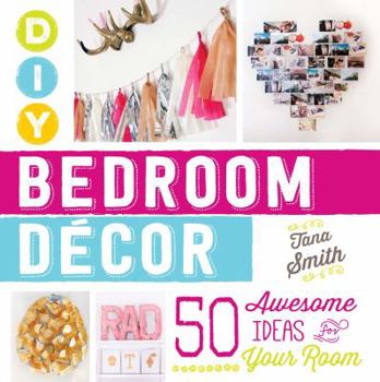 Paperback DIY Bedroom Decor: 50 Awesome Ideas for Your Room Book