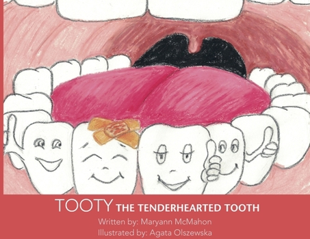 Paperback Tooty the Tenderhearted Tooth! Book