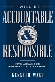 Paperback I Will Be Accountable and Responsible: 5 Areas of Personal Development Book