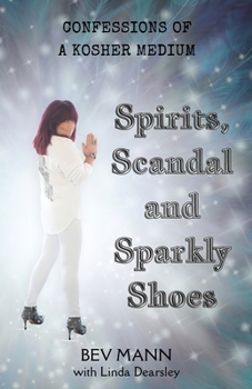 Paperback Spirits, Scandal and Sparkly Shoes: Confessions of a Kosher Medium Book