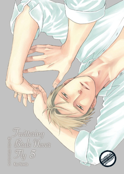 Twittering Birds Never Fly Vol 5 - Book #5 of the  / Saezuru tori wa habatakanai