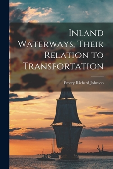 Paperback Inland Waterways, Their Relation to Transportation Book