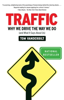 Paperback Traffic: Why We Drive the Way We Do (and What It Says about Us) Book