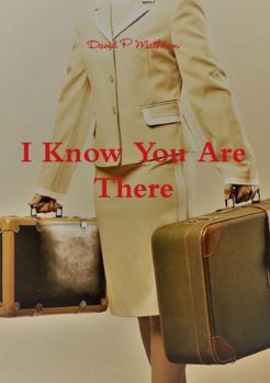 Paperback I Know You Are There Book