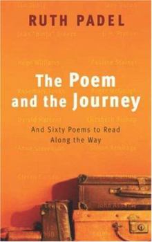 Paperback The Poem and the Journey: And Sixty Poems to Read Along the Way Book