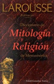 Paperback Diccionario de Mitologia y Religion de Mesoamerica [Spanish] Book