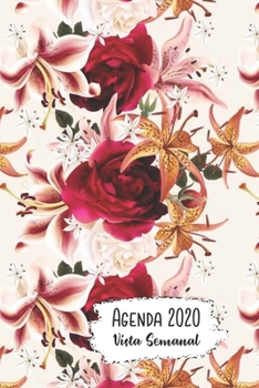 Paperback Agenda 2020 Vista Semanal: 12 Meses Programacion Semanal Calendario en Espanol Diseno Rosas Rojas Book