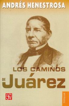 Paperback Los caminos de Juárez [Spanish] Book