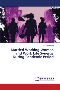 Paperback Married Working Women and Work Life Synergy During Pandemic Period Book