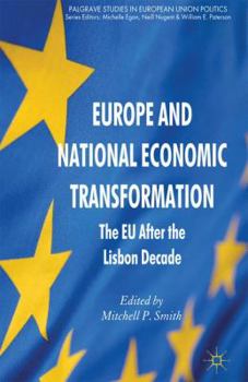 Hardcover Europe and National Economic Transformation: The EU After the Lisbon Decade Book