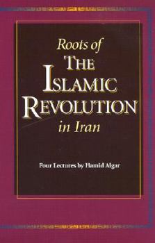 Paperback Roots of the Islamic Revolution in Iran Book