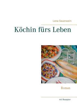 Paperback Köchin fürs Leben [German] Book