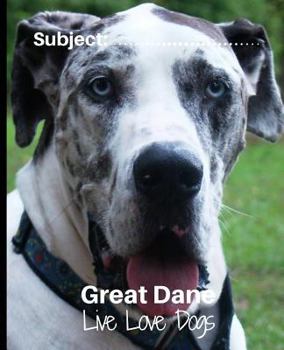 Paperback Great Dane - Live Love Dogs!: Composition Notebook for Dog Lovers Book