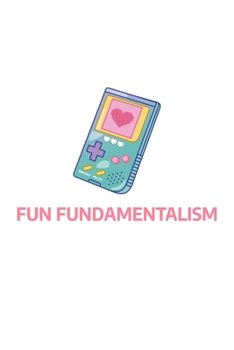 Fun Fundamentalism: Blank Lined Journal | Office Notebook | Writing Creativity | Meeting Notes | Documenting Quotes