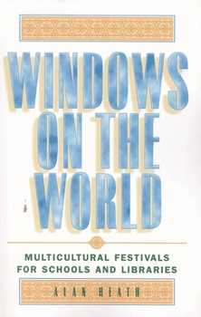 Paperback Windows on the World: Multicultural Festivals for Schools and Libraries Book
