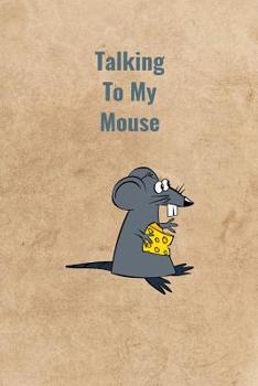 Paperback Talking To My Mouse Book