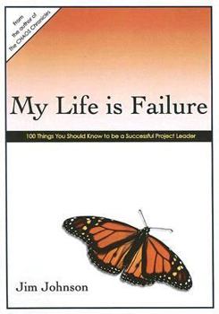 Paperback My Life Is Failure: 100 Things You Should Know to Be a Successful Project Leader Book
