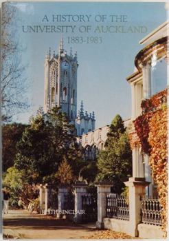 Hardcover A History of the University of Auckland, 1883-1983 Book