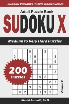 Paperback Sudoku X Adult Puzzle Book: 200 Medium to Very Hard Puzzles Book