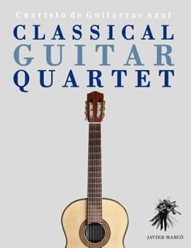 Paperback Classical Guitar Quartet: Cuarteto de Guitarras Azul Book